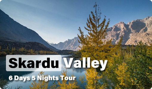 Skardu-Valley-6-Days-Tour 6 day skardu tour - a basic tour for friends n family by pakistan tour n travel at the reasonable price - book skardu tour package now